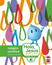 Religion Catolica. 4 Años. Hola, Jesus: Aprende Y Sonrie 