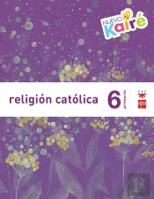 Religión Católica. 6 Primaria. Nuevo Kairé