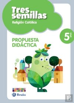 Bertrand.pt - Religión Católica Tres Semillas 5 Años Propuesta Didáctica