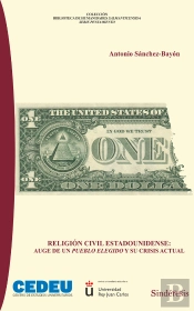 Religión Civil Estadounidense: Auge De Un Pueblo Elegido Y Su Crisis Actual