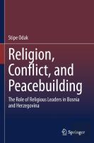 Religion, Conflict, And Peacebuilding