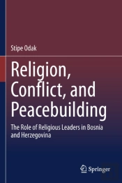 Religion, Conflict, And Peacebuilding