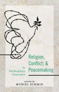 Religion, Conflict, And Peacemaking