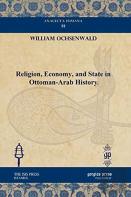 Religion, Economy, And State In Ottoman-Arab History