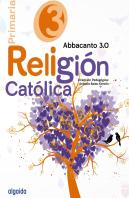 Religión Educación Primaria. Abbacanto 3.0. 3º