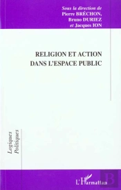 Religion Et Action Dans L'Espace Public