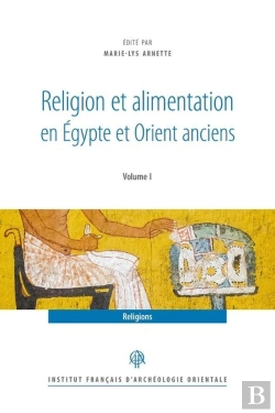 Bertrand.pt - Religion Et Alimentation Dans L'Egypte Et L'Orient Anciens