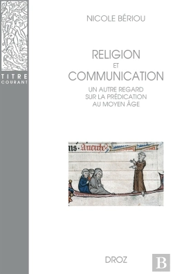 Bertrand.pt - Religion Et Communication : Un Autre Regard Sur La Prédication Au Moyen Âge