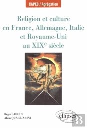 Religion Et Culture En France, Allemagne, Italie Et Royaume-Uni Au 19e Siècle
