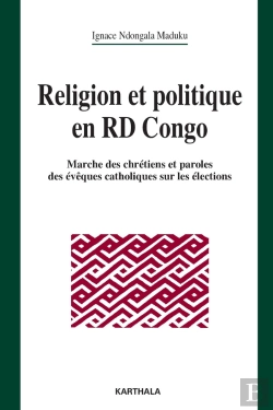 Bertrand.pt - Religion Et Politique En Rd Congo ; Marche Des Chrétiens Et Paroles Des Évêques Sur Les Élections