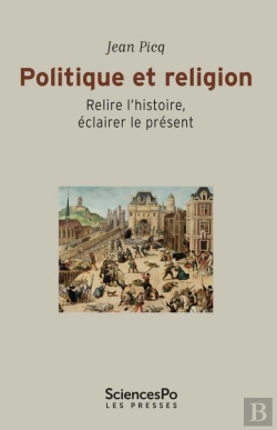 Bertrand.pt - Religion Et Politique ; Relire L'Histoire, Éclairer Le Présent