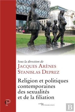Bertrand.pt - Religion Et Politiques Contemporaines Des Sexualites Et De La Filiation