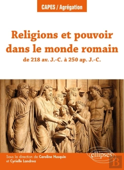 Bertrand.pt - Religion Et Pouvoir Dans Le Monde Romain De 218 Avant Notre Ère À 235 De Notre Ère