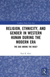 Religion, Ethnicity, And Gender In Western Hunan During The Modern Era