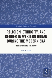 Religion, Ethnicity, And Gender In Western Hunan During The Modern Era