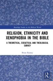 Religion, Ethnicity And Xenophobia In The Bible