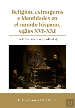 Bertrand.pt - Religion Extranjeros E Identidades En El Mundo Hispano, Sig