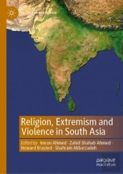 Religion, Extremism And Violence In South Asia
