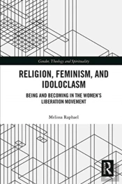 Religion, Feminism, And Idoloclasm