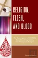 Religion, Flesh, And Blood