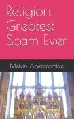 Religion, Greatest Scam Ever