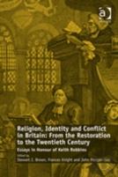 Religion, Identity And Conflict In Britain: From The Restoration To The Twentieth Century