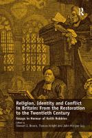 Religion, Identity And Conflict In Britain: From The Restoration To The Twentieth Century