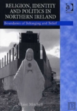 Bertrand.pt - Religion, Identity And Politics In Northern Ireland