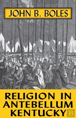 Bertrand.pt - Religion In Antebellum Kentucky