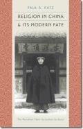 Religion In China And Its Modern Fate