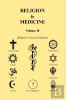 Religion In Medicine  Part Ii