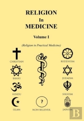 Religion In Medicine Volume 1