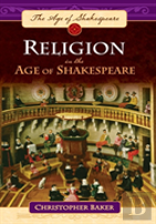 Religion In The Age Of Shakespeare
