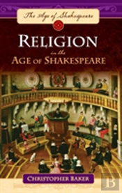 Religion In The Age Of Shakespeare
