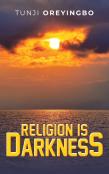 Religion Is Darkness