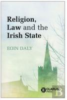 Religion, Law And The Irish State