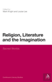 Religion, Literature And The Imagination