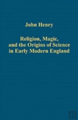 Bertrand.pt - Religion, Magic, And The Origins Of Science In Early Modern England