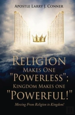 Bertrand.pt - Religion Makes One Powerless; Kingdom Makes One Powerful!