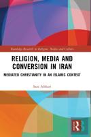 Religion, Media And Conversion In Iran