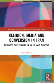 Religion, Media And Conversion In Iran