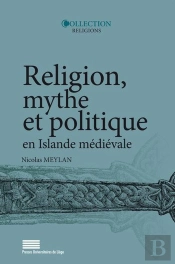 Religion, Mythe Et Politique En Islande Médiévale