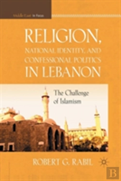 Bertrand.pt - Religion, National Identity, And Confessional Politics In Lebanon