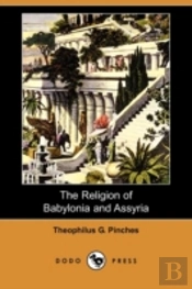 Religion Of Babylonia And Assyria (Dodo Press)