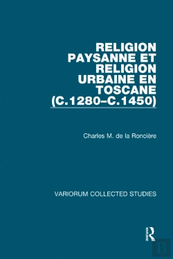 Bertrand.pt - Religion Paysanne Et Religion Urbaine En Toscane (C.1280-C.1450)