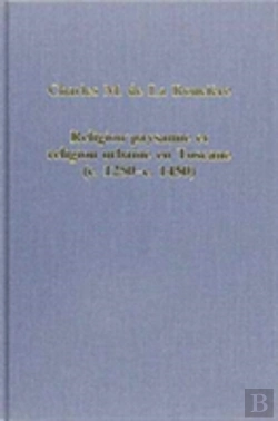 Bertrand.pt - Religion Paysanne Et Religion Urbaine En Toscane (C.1280â€“C.1450)