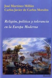 Religión, Política Y Tolerancia En La Europa Moderna