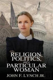 Religion, Politics, And A Particular Woman