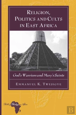 Bertrand.pt - Religion, Politics And Cults In East Africa