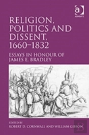 Religion, Politics And Dissent, 1660â€“1832